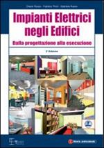 Impianti elettrici negli edifici. Dalla progettazione alla esecuzione