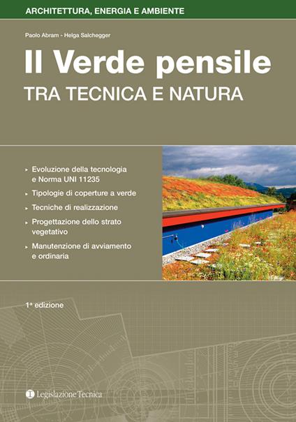 Progettazione e manutenzione del verde pensile. Tra tecnica e natura - Paolo Abram,Helga Salchegger - copertina