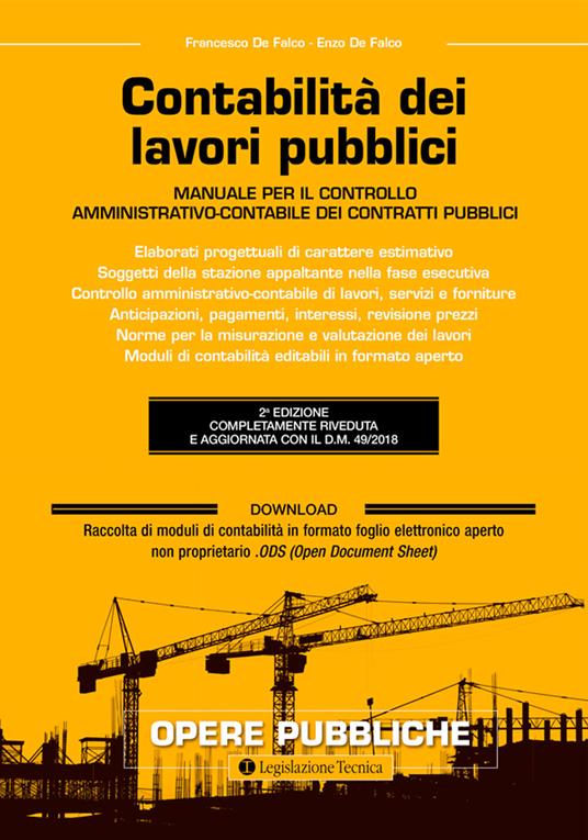 Contabilità dei lavori pubblici. Manuale per il controllo amministrativo-contabile dei contratti pubblici - Francesco De Falco,Enzo De Falco - copertina