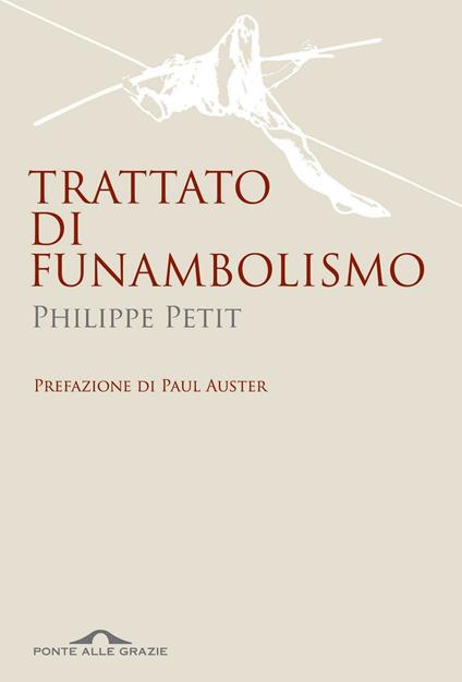 Trattato di funambolismo - Philippe Petit - copertina