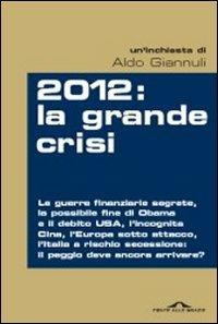 2012. La grande crisi - Aldo Giannuli - copertina