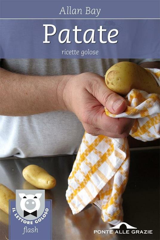 Patate. Ricette golose - Allan Bay - ebook