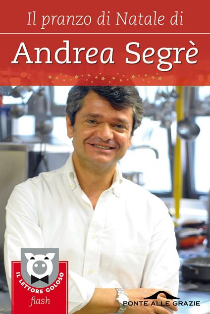 Il pranzo di Natale di Andrea Segrè - Andrea Segrè - ebook