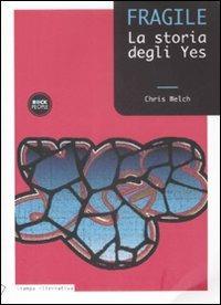 Fragile. La storia degli Yes - Chris Welch - copertina