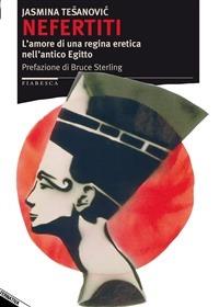 Nefertiti. L'amore di una regina eretica nell'antico Egitto - Jasmina Tesanovic - 6