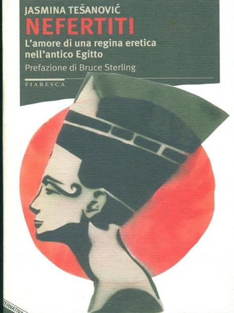 Nefertiti. L'amore di una regina eretica nell'antico Egitto - Jasmina Tesanovic - copertina