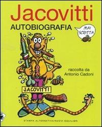 Autobiografia mai scritta. Ediz. illustrata - Benito Jacovitti - copertina