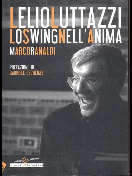 Lelio Luttazzi. Lo swing nell'anima - Marco Ranaldi - copertina