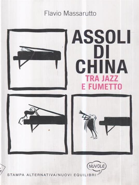 Assoli di china. Tra jazz e fumetto - Flavio Massarutto - copertina