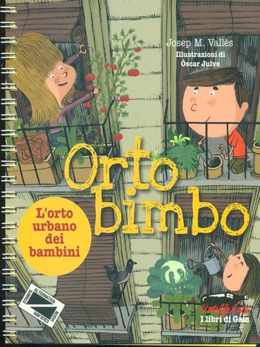 Ortobimbo. L'orto urbano dei bambini - Josep M. Vallès - 6