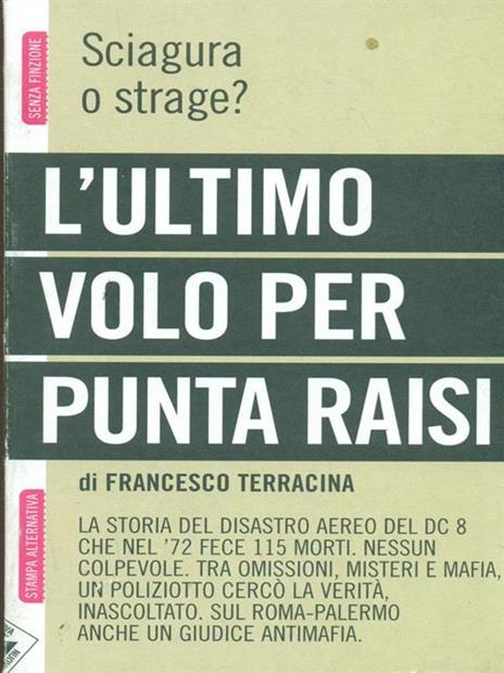 L' ultimo volo per Punta Raisi. Sciagura o strage? - Francesco Terracina - 5