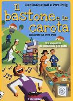 Il bastone e la carota. Un racconto di economia per tutti