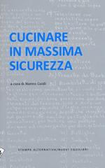 Cucinare in massima sicurezza