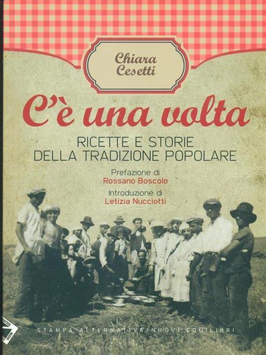 C'è una volta. Ricette e storie della tradizione popolare - Chiara Cesetti - copertina