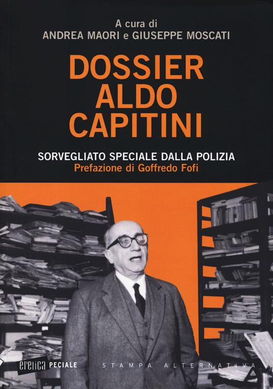 Dossier Aldo Capitini. Sorvegliato speciale dalla polizia - copertina