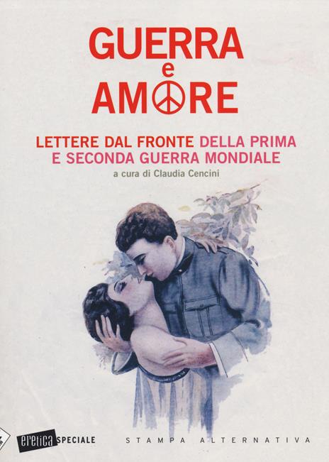 Guerra e amore. Lettere dal fronte della prima e seconda guerra mondiale - 5