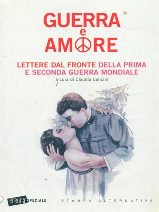 Guerra e amore. Lettere dal fronte della prima e seconda guerra mondiale - 2