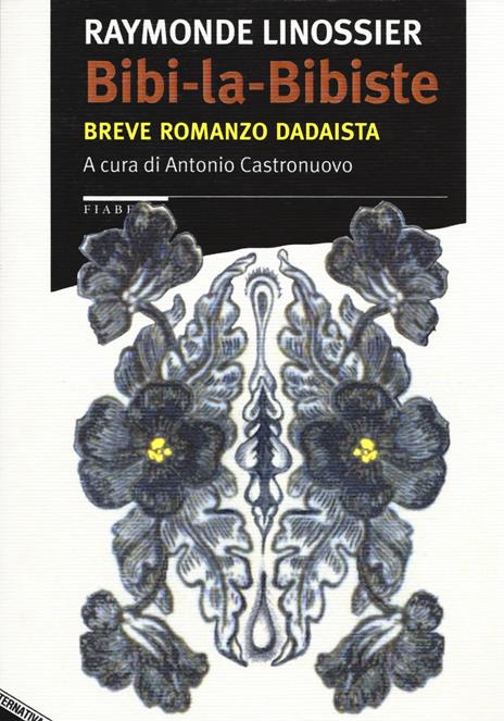 Bibi-la-Bibiste. Breve romanzo dadaista - Raymonde Linossier - copertina