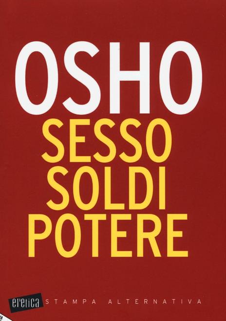 Sesso, soldi, potere - Osho - 3