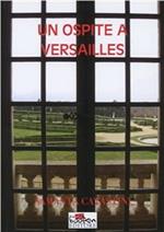 Un ospite a Versailles