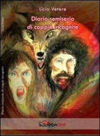 Diario semiserio di coppie incognite - Licia Vetere - copertina