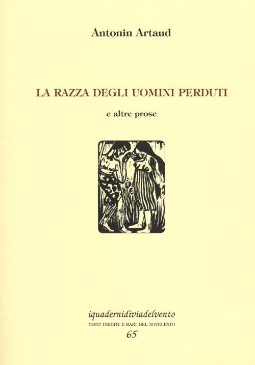 La razza degli uomini perduti e altre prose - Antonin Artaud - copertina