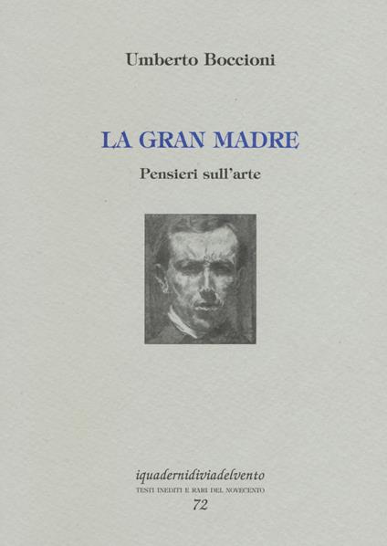 La gran madre. Pensieri sull'arte - Umberto Boccioni - copertina