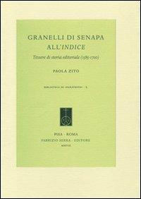 Granelli di senapa all'indice. Tessere di storia editoriale (1585-1700) - Paola Zito - copertina