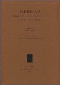 Hermae. Scholars and scholarship in papyrology. Vol. 2 - copertina