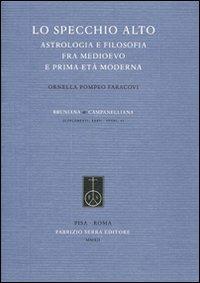 Lo specchio alto. Astrologia e filosofia fra Medioevo e prima età moderna - Ornella Pompeo Faracovi - copertina