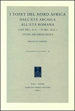 I tofet del Nord Africa dall'età arcaica all'età romana (VIII sec. a. C.-II sec. d. C.). Studi archeologici