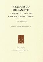 Francesco De Sanctis. Scienza del vivente e politica della prassi