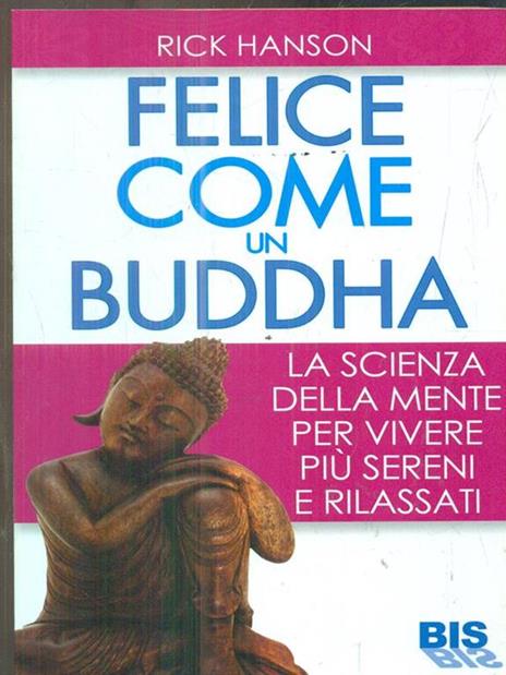 Felici come un Buddha - Rick Hanson - 4