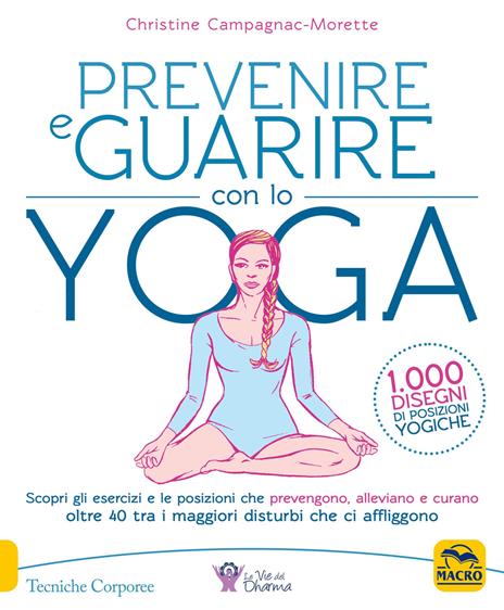 Prevenire e guarire con lo yoga - Christine Campagnac-Morette - 4