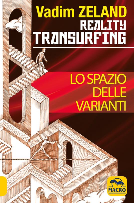 Lo spazio delle varianti. Reality transurfing. Vol. 1 - Vadim Zeland - copertina