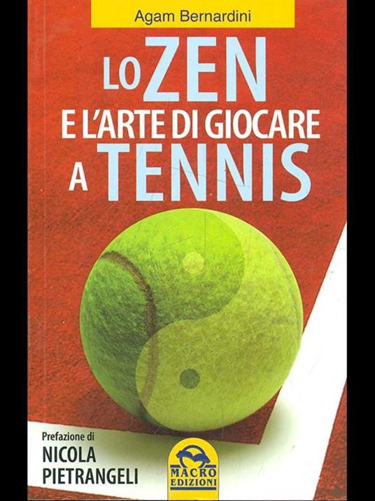 Lo zen e l'arte di giocare a tennis - Agam Bernardini - 5