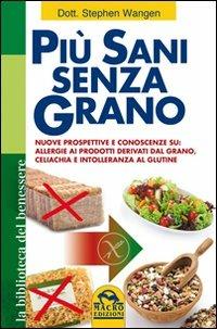 Più sani senza grano - Stephen Wangen - copertina