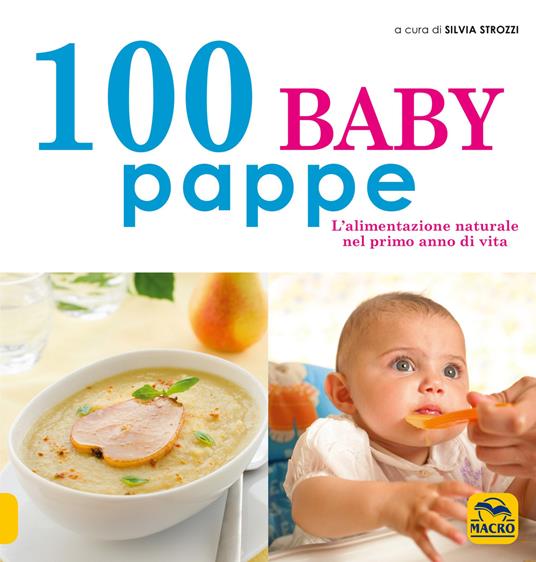 100 baby pappe. L'alimentazione naturale nel primo anno di vita - copertina