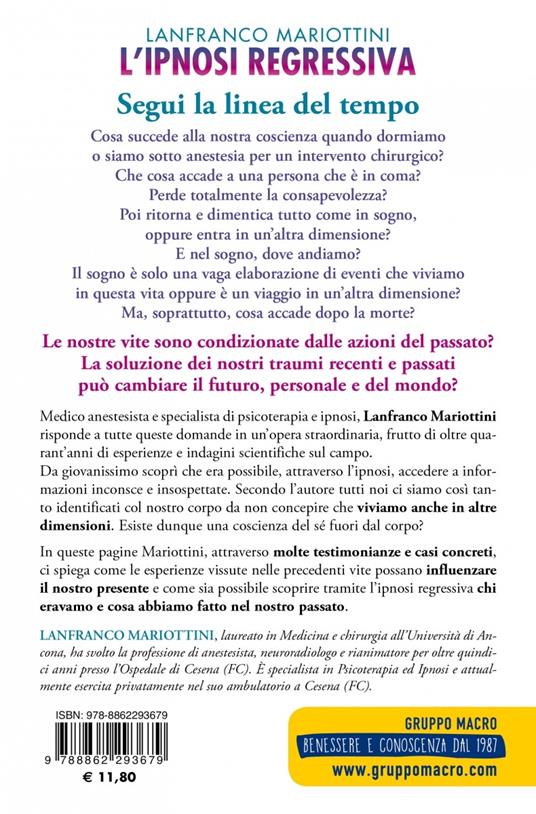 L'ipnosi regressiva. Ricordare il passato, guarire il presente, osservare il futuro - Lanfranco Mariottini - 2