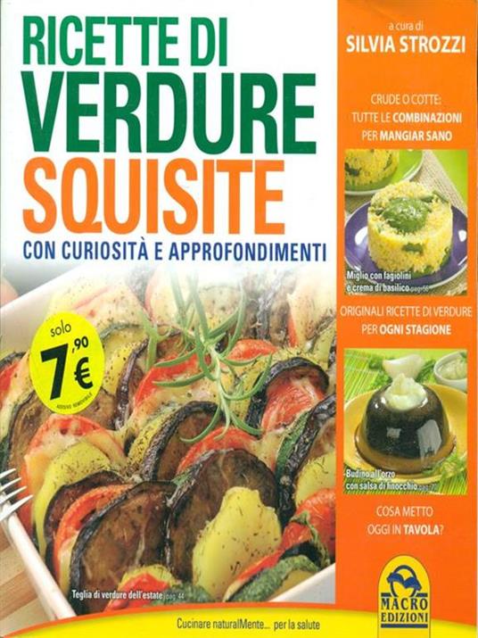 Ricette di verdure squisite. Con curiosità e appronfondimenti - Silvia Strozzi - 4