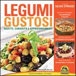 Legumi gustosi. Ricette curiosità e approfondimenti