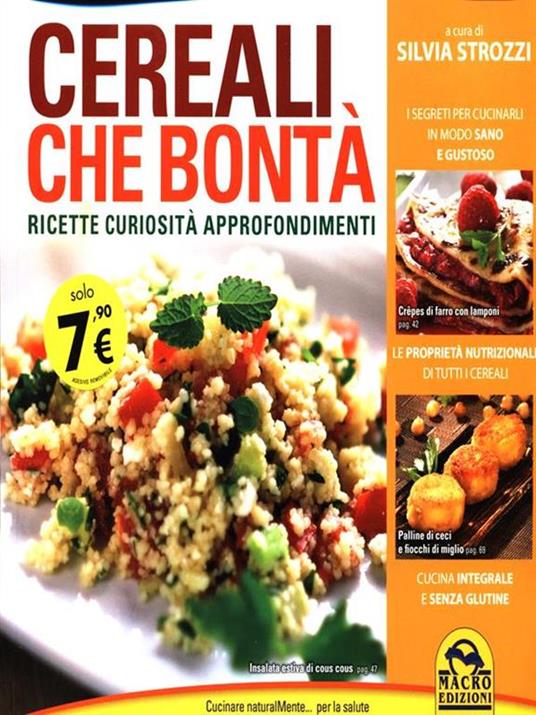 Cereali che bontà. Ricette, curiosità, approfondimenti - Silvia Strozzi - 5