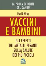 Vaccini e bambini. Gli effetti dei metalli pesanti sulla salute dei più piccoli