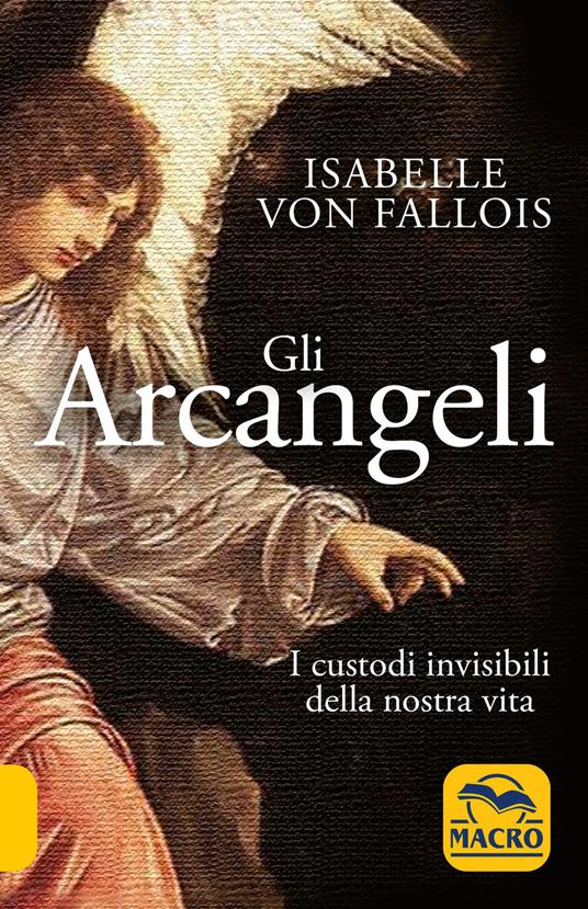 Gli arcangeli. I custodi invisibili della nostra vita - Isabelle von Fallois - copertina