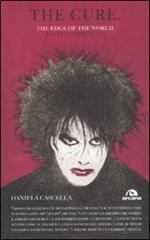 The Cure. The edge of the world. Testi commentati