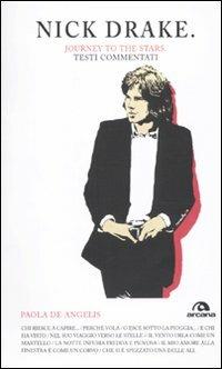 Nick Drake. Journey to the stars. Testi commentati - Paola De Angelis - copertina