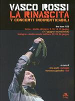 Vasco Rossi. La rinascita. 7 concerti indimenticabili