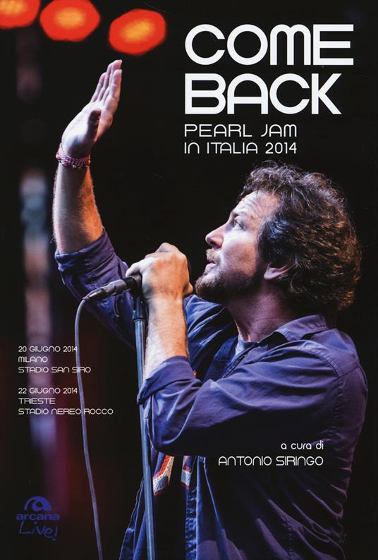 Come back. Pearl Jam in Italia 2014. Ediz. illustrata - copertina