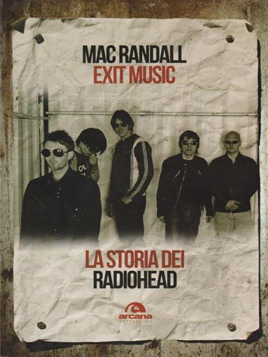 Exit Music. La storia dei Radiohead - Mac Randall - 3