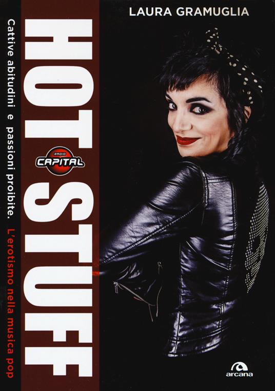 Hot stuff. Cattive abitudini e passioni proibite. L'erotismo nella musica pop - Laura Gramuglia - copertina